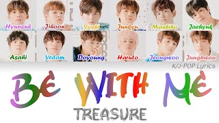 TREASURE (트레저) - BE WITH ME (나랑 있자) Colour Coded Lyrics (Han/Rom/Eng)