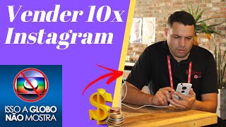 COMO VENDER NO INSTAGRAM 10X MAIS 🎯 SER CONHECIDO PELO CLIENTE