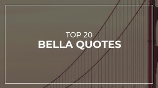 Top 20 Bella Quotes | Daily Quotes | Motivational Quotes | Quotes for Whatsapp