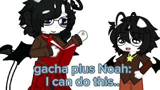 gacha life 2 is out(late lol) / gacha life 2 and gacha plus / ft. Noah(my oc)