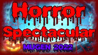 HORROR SPECTACULAR | Halloween MUGEN Special 2022