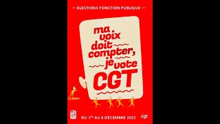 MA VOIX DOIT COMPTER JE VOTE CGT  8 DEC 2022