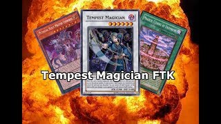 Best Yu-Gi-Oh Tempest Magician FTK 2018 *New Time Rules*