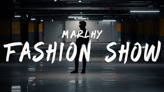 Marlhy - Fashion Show (Lyrics)