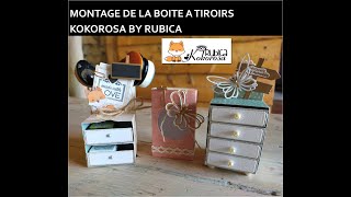 Montage de la boite à tiroirs Kokorosa By Rubica