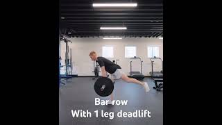 Bar row with 1 leg deadlift. Fusion