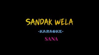 SANA - Sandak Wela (සඳක් වෙලා) | Karaoke with Lyrics