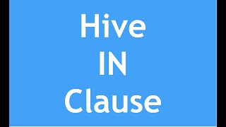 Hive Tutorial - 29 :  Hive IN Clause | Filter query in Hive | How to write subquery in Hive?