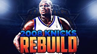 REBUILDING THE 2008 NEW YORK KNICKS ON NBA 2K8