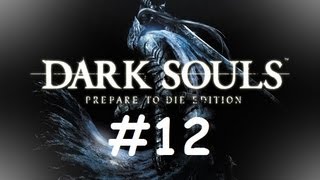 Let's Play Dark Souls: Prepare To Die Edition Part 12 - Anor Londo 2/3