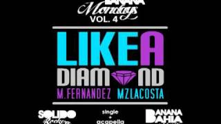 M.FERNANDEZ & MZ LACOSTA - LIKE A DIAMOND