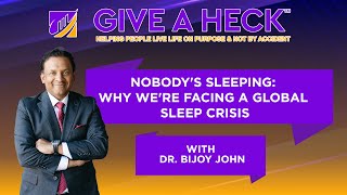 Nobody's Sleeping: Why We're Facing a Global Sleep Crisis with Dr. Bijoy John