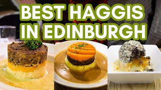 3 Incredible Places to get HAGGIS in Edinburgh - Best haggis for any budget!