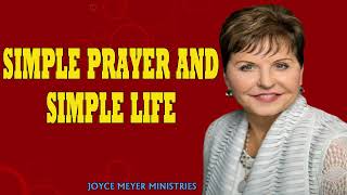 Joyce Meyer 2024 Messages   Simple Prayer and Simple Life   Enjoying Everyday Life