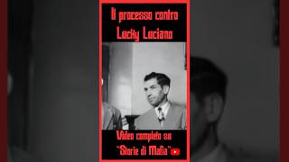 Il PROCESSO contro LUCKY LUCIANO #gangster #storia #america