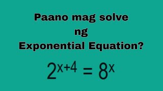 Paano mag solve ng Exponential Equations? || Grade 9