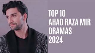 Top 10 Ahad Raza Mir Dramas 2024