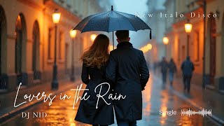 DJ NID - Lovers in the Rain🔥Official Audio 2024