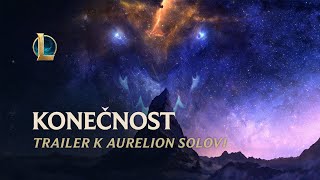 Konečnost: Aurelion Sol | Trailer na aktualizaci šampiona – League of Legends