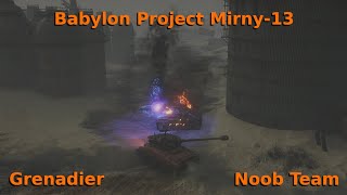 WOT Mirny-13 || Babylon Project - Grenadier fails in 1st Phase (Noob Team)