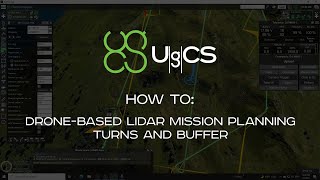 How-To: Drone-based LIDAR missions planning. Part 4/4 Turns and buffer