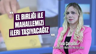 Mahfesığmaz Mahallesi Muhtar Adayı Evla Çalışkan'ın Projeleri