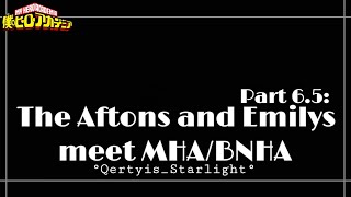 °|| The Aftons and Emilys meet MHA/BNHA - Part 6.5: Nightmare ||°