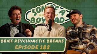 Brief Psycho Breaks | Son of a Boy Dad #182