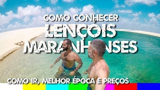 Lençóis Maranhenses: Como Ir, Melhor Época e Preços - Dicas e Roteiro de Viagem