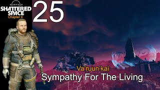 Starfield Ch.4 #25  Sympathy for the Living - Shattered Space (Va'ruun'kai)