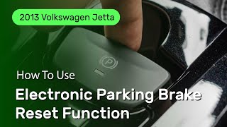 How to Use Electronic Parking Brake Reset Function on SDS | 2013 Volkswagen Jetta