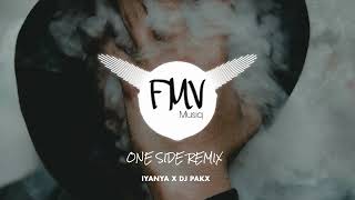 ONE SIDE - IYANYA X DJ PAKX