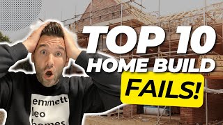 Sneaky Home Builder Fails And How To Avoid Them!