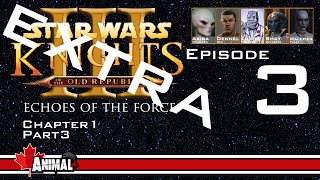 [SWRPG FFG] Star Wars Knights Of The Old Republic 3: Echoes Of The Force || Extra Bits || Episode 3