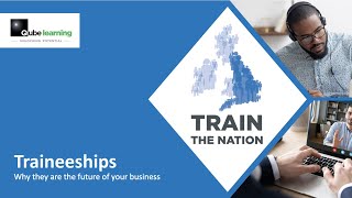 Traineeships - Qube Learning - Train the Nation