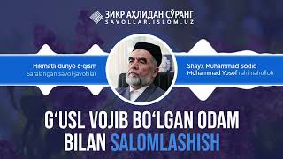 100. G‘usl vojib bo‘lgan odam bilan salomlashish