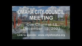 Omaha Nebraska City Council meeting December 19, 2023