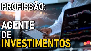 O que é um Agente de investimentos? | Como trabalha um Agente de Investimentos?