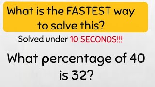 Can you solve this in 10 seconds? What percentage of 40 is 32? #quiz #sigma #maths