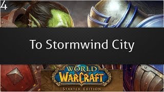 WoW starter edition - EP4 - To Stormwind City