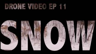 Drone Video Ep 11/  FIRST SNOW IN CNY