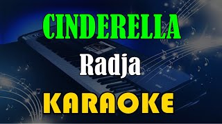 CINDERELLA - RADJA [KARAOKE] KN7000