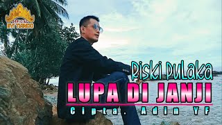 LUPA DI JANJI - Riski pulaka - (official video music) lagu lampung