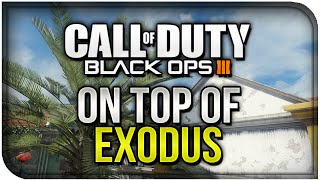 COD BO3 Glitches NEW ON TOP OF MAP EXODUS [PS4,XB1,PC] Black Ops 3 Glitches