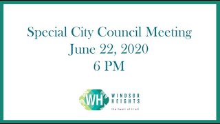 6/22/20 City of Windsor Heights Special City Council Meeting