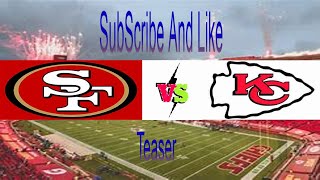 San Francisco 49ers Vs Kansas City Chiefs   MarcusTheKing Special Teaser