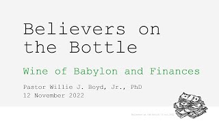 Sabbath Sermon 11/12/2022 - Believers on the Bottle