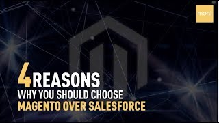 4 Reasons Why You Should Choose Magento Over Salesforce