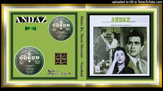 Tod Diya Dil Mera - Lata Mangeshkar - Majrooh Sultanpuri - Naushad – Andaz  - 1949 - Vinyl  320K