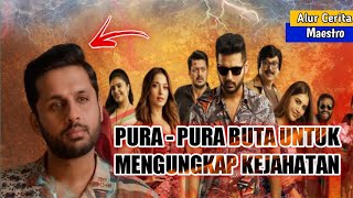 ALUR CERITA FILM,‼️KETIKA PURA-PURA  BUTA MEMBAWA BENCANA | Maestro